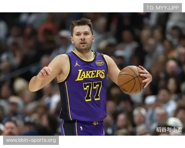 东契奇上场时间增加 战术作用进一步强化助力球队提升